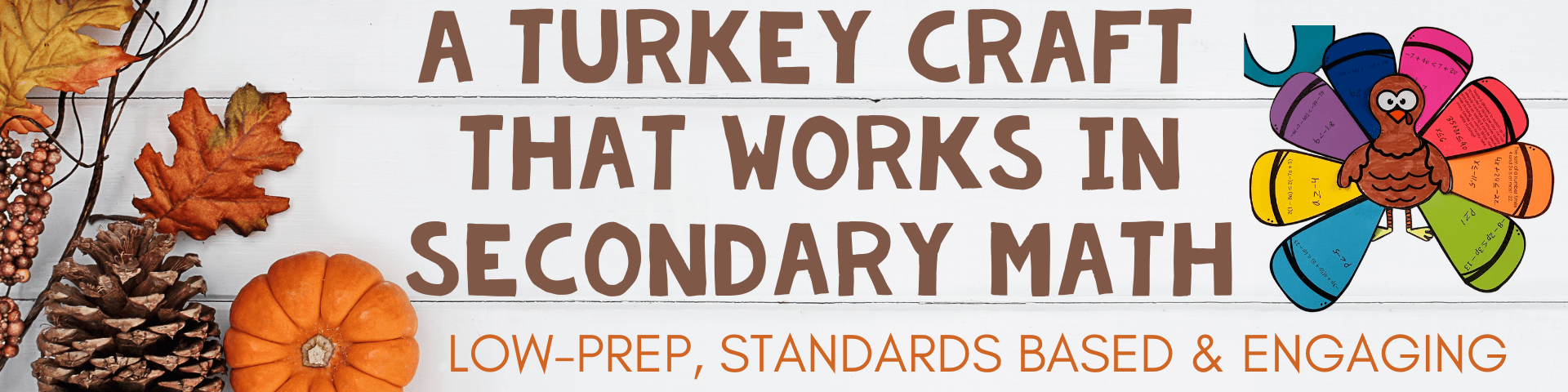 A turkey craft that works in secondary math